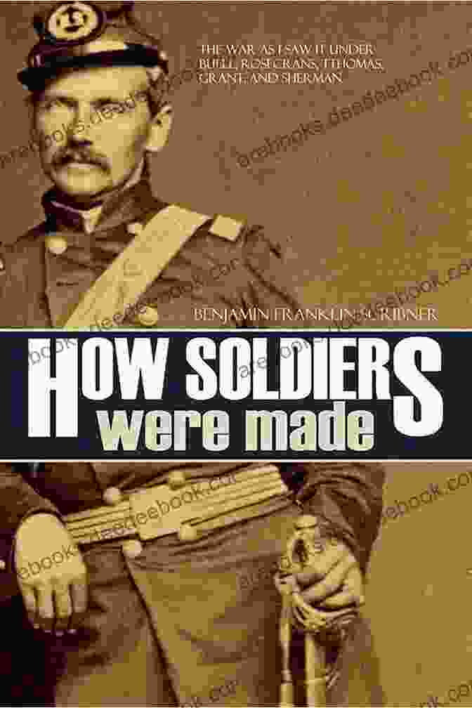 A Modern Soldier How Soldiers Were Made (Expanded Annotated)