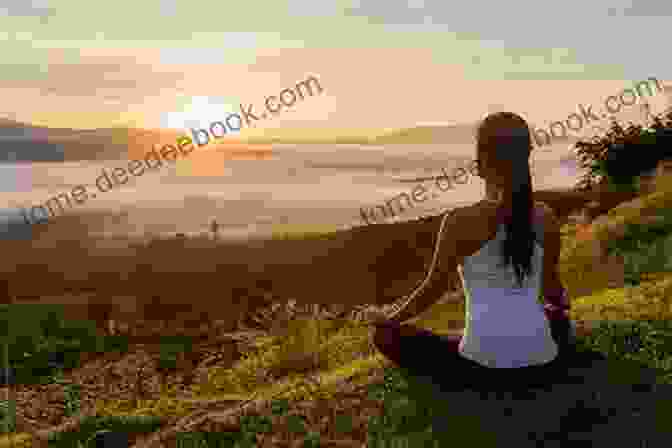A Woman Meditating In A Peaceful Setting A Woman S Guide To Conscious Love: Navigating The Play Of Feminine And Masculine Energy In Your Relationships