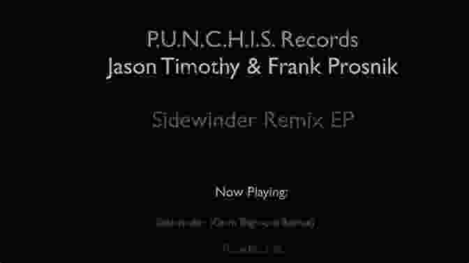Album Cover Of Jason Timothy Frank Prosnik's Sidewinder Remix Ep, Featuring A Vibrant And Ethereal Artwork. Jason Timothy Frank Prosnik Sidewinder Remix EP (P U N C H I S Records 1)