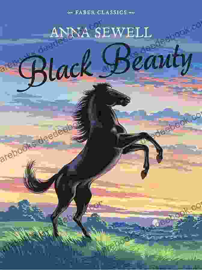 Black Beauty By Anna Sewell, A Classic Novel About A Horse's Life Black Beauty Anna Sewell