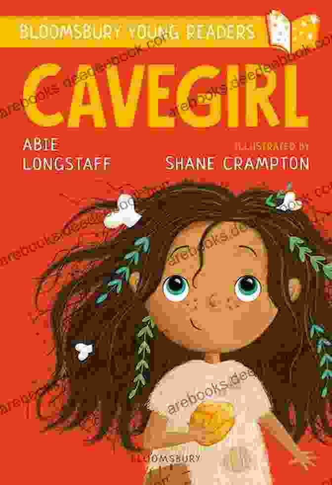Bloomsbury Young Readers Award Winning Authors Cavegirl: A Bloomsbury Young Reader: Turquoise Band (Bloomsbury Young Readers)