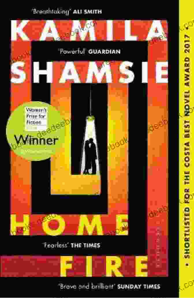 Book Cover Of 'Home Fire' By Kamila Shamsie Home Fire: A Novel Kamila Shamsie