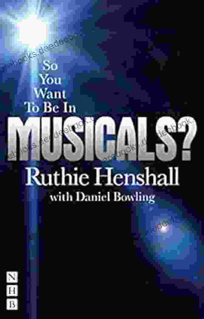 Book Cover Of 'So You Want To Be In Musicals' By Nick Hern Books So You Want To Be In Musicals? (So You Want To Be (Nick Hern Books))