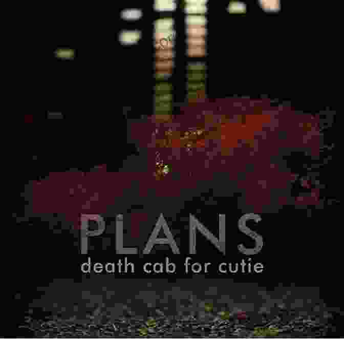Death Cab For Cutie's 'Plans' Album Cover DARE TO DREAM: 17 Songs With Chords