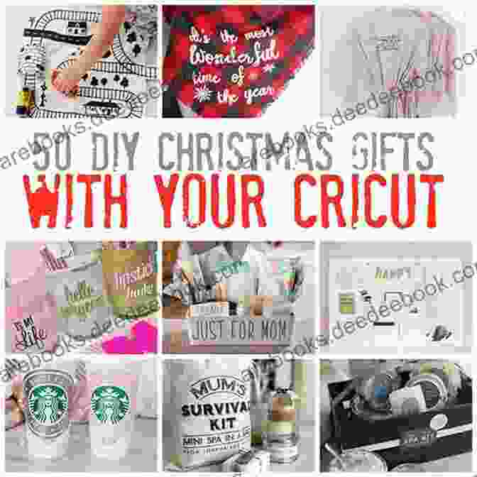 DIY Gifts Created With Cricut CRICUT EASILY: A COMPLETE GUIDE TO CRICUT EASILY
