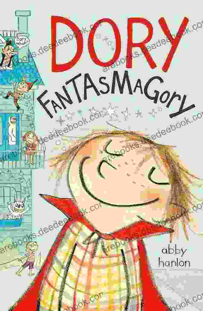 Dory Fantasmagory, A Young Girl With A Mop Of Curly Red Hair And A Vivid Imagination Dory Fantasmagory: Head In The Clouds