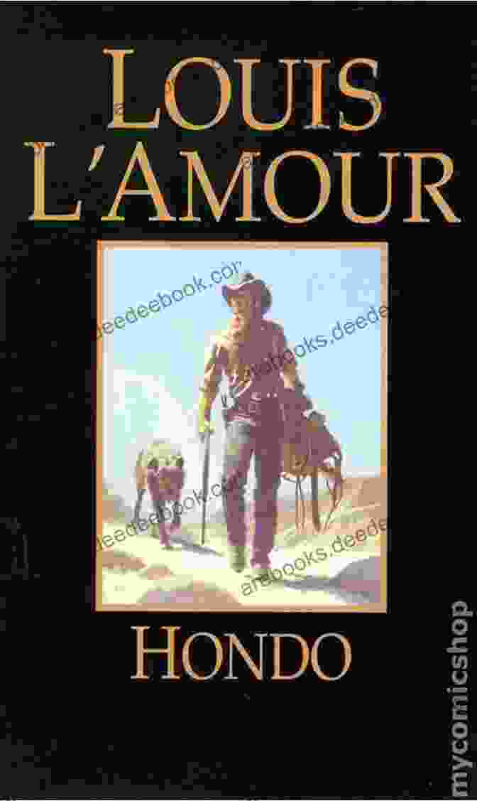 Hondo By Louis L'Amour Western Fiction 10 Pack: 10 Full Length Classic Westerns
