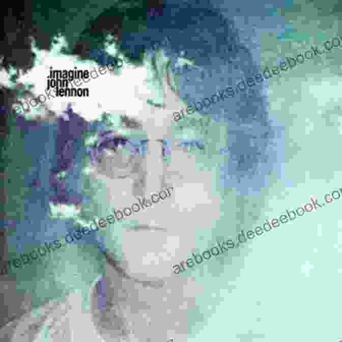 John Lennon's 'Imagine' Album Cover DARE TO DREAM: 17 Songs With Chords