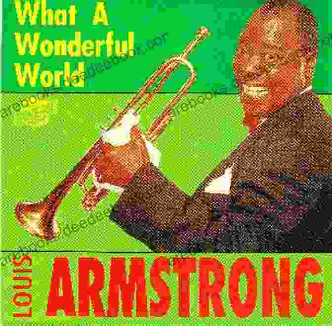 Louis Armstrong's 'What A Wonderful World' Album Cover DARE TO DREAM: 17 Songs With Chords