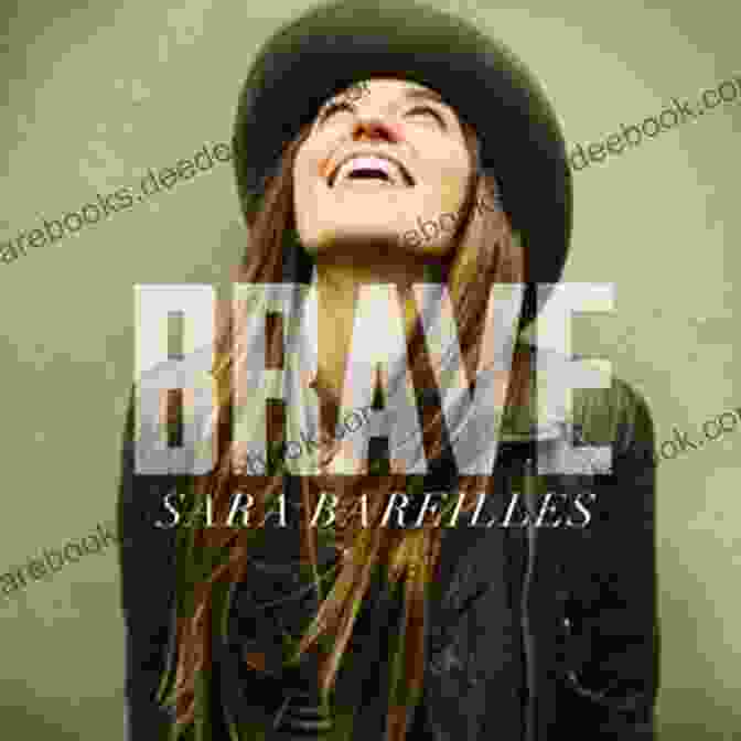Sara Bareilles' 'Brave' Album Cover DARE TO DREAM: 17 Songs With Chords
