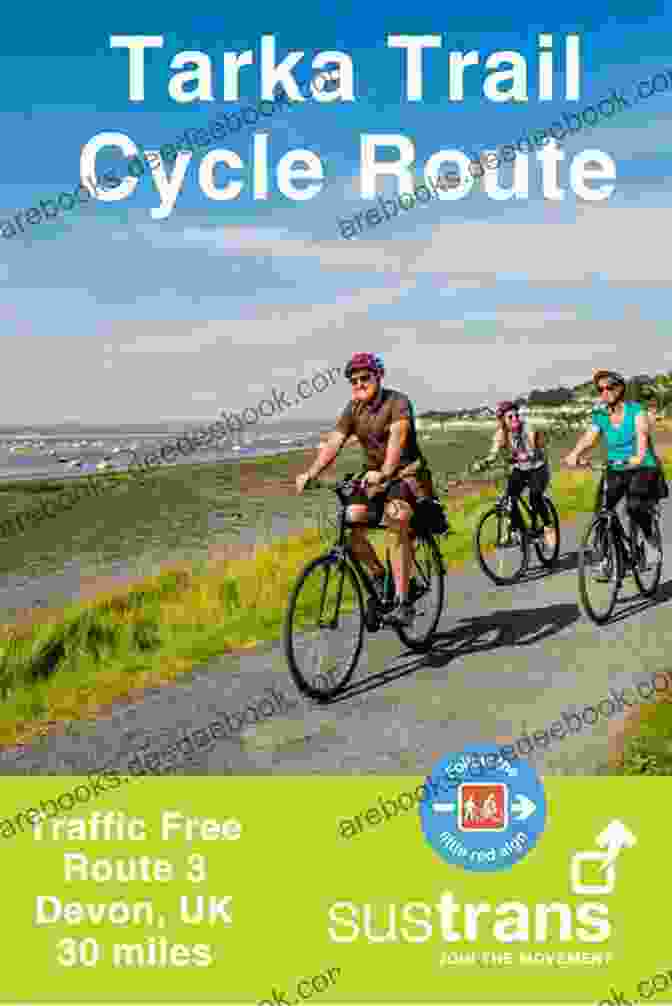 Tarka Trail Sportive Ride 20 Classic Sportive Rides In South West England: Graded Routes On Cycle Friendly Roads In Cornwall Devon Somerset And Avon And Dorset (Cycling)