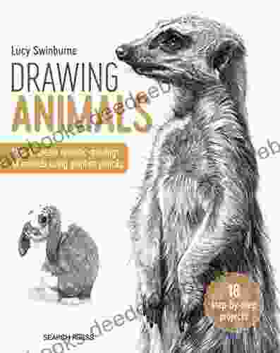 Drawing Animals: How To Create Realistic Drawings Of Animals Using Graphite Pencils