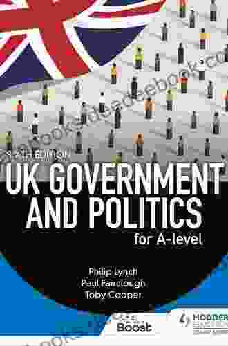 UK Government And Politics For A Level Sixth Edition