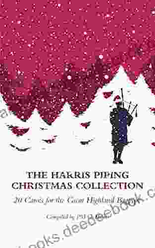 The Harris Piping Christmas Collection: 20 Christmas Carols For The Great Highland Bagpipe