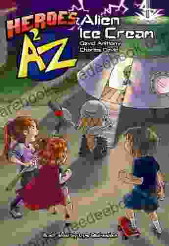 Heroes A2Z #1: Alien Ice Cream (Heroes A To Z A Funny Chapter For Kids)