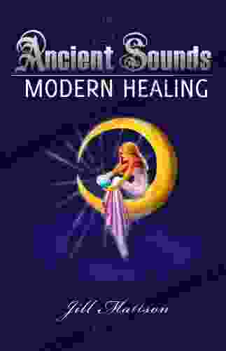 Ancient Sounds Modern Healing