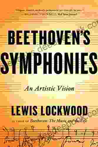 Beethoven S Symphonies: An Artistic Vision