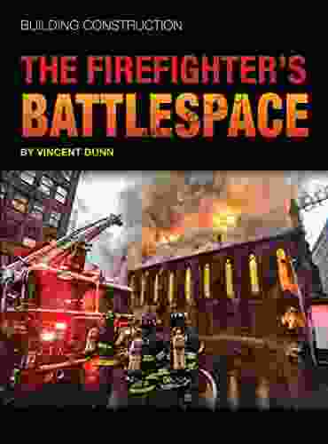 Building Construction: The Firefighter S Battlespace (The Battlespace 1)