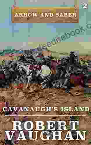 Cavanaugh S Island (Arrow And Saber 2)