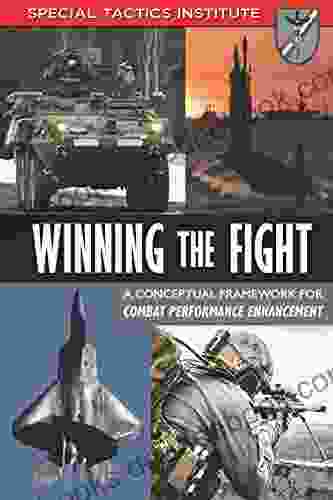 Winning The Fight: A Conceptual Framework For Combat Performance Enhancement