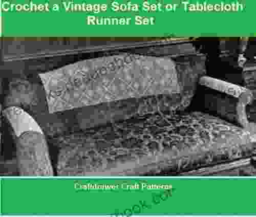 Crochet A Vintage Sofa Set Pattern Crochet Motif Pattern For Sofa Head And Arm Rests