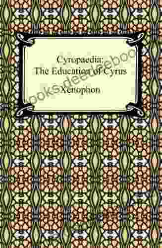 Cyropaedia: The Education Of Cyrus