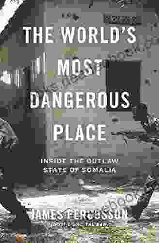 The World S Most Dangerous Place: Inside The Outlaw State Of Somalia