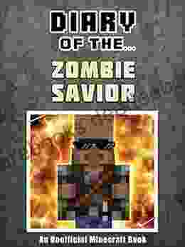 Diary Of The Zombie Savior An Unofficial Minecraft (Crafty Tales 75)