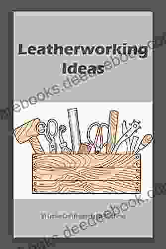 Leatherworking Ideas: DIY Leather Craft Projects To Get You Started