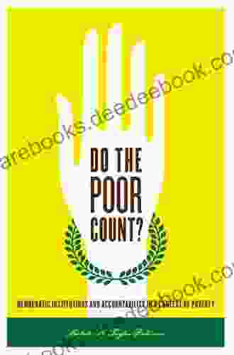 Do The Poor Count?: Democratic Institutions And Accountability In A Context Of Poverty