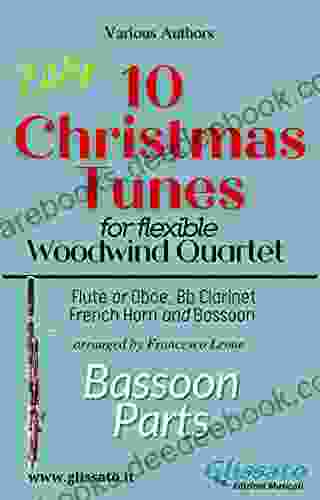 Bassoon Part Of 10 Christmas Tunes For Flex Woodwind Quartet: Easy/Intermediate (10 Christmas Tunes Flex Woodwind Quartet 4)