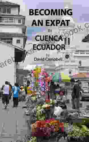 Becoming An Expat In Cuenca Ecuador