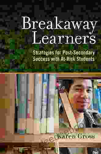 Breakaway Learners: Strategies For Post Secondary Success With At Risk Students