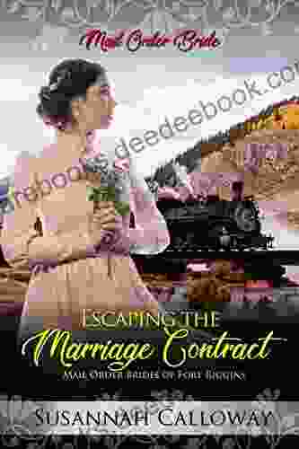 Escaping The Marriage Contract (Mail Order Brides Of Fort Riggins)