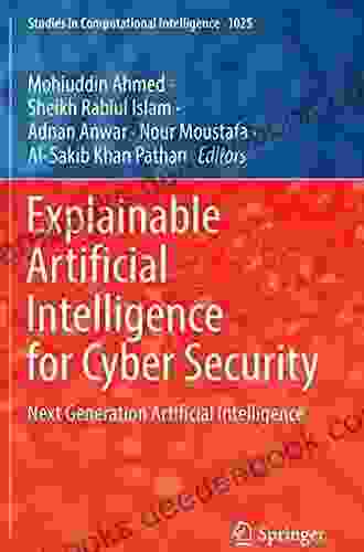 Explainable Artificial Intelligence For Cyber Security: Next Generation Artificial Intelligence (Studies In Computational Intelligence 1025)