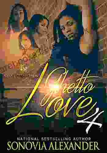 Ghetto Love 4 Sonovia Alexander