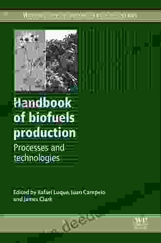 Handbook Of Biofuels Production: Processes And Technologies (Woodhead Publishing In Energy 15)