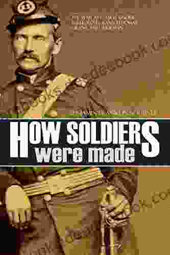 How Soldiers Were Made (Expanded Annotated)