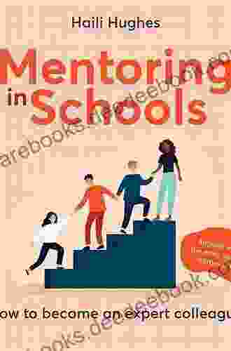 Mentoring In Schools: How To Become An Expert Colleague Aligned With The Early Career Framework