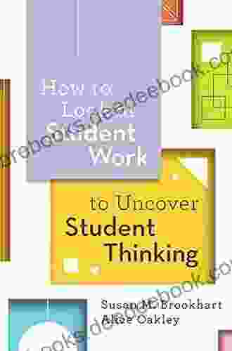 How To Look At Student Work To Uncover Student Thinking