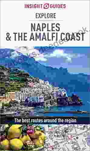 Insight Guides Explore Naples And The Amalfi Coast (Travel Guide EBook)
