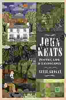 John Keats: Poetry Life Landscapes