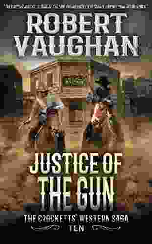 Justice Of The Gun: The Crocketts Western Saga