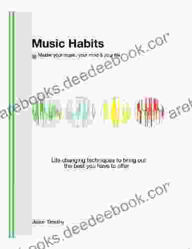 Music Habits: Master Your Music Your Mind Your Life