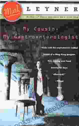 My Cousin My Gastroenterologist: A Novel (Vintage Contemporaries)