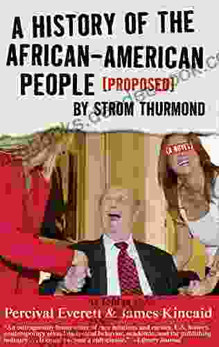 A History Of The African American People (Proposed) By Strom Thurmond: A Novel (Akashic Urban Surreal)