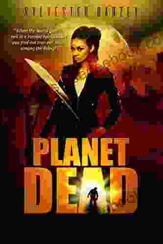 Planet Dead: A Post Apocalyptic Zombie Horror