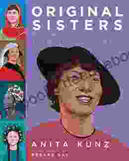 Original Sisters: Portraits Of Tenacity And Courage (Pantheon Graphic Library)
