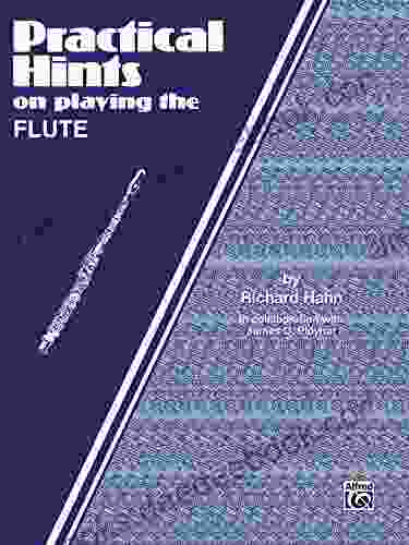 Practical Hints On Playing The Flute