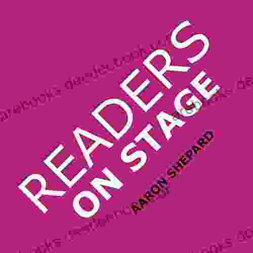 Readers On Stage: Resources For Reader S Theater (or Readers Theatre) With Tips Scripts And Worksheets Or How To Use Simple Children S Plays To Build Reading Fluency And Love Of Literature